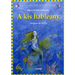 A kis hableány - Klasszikusok kisebbeknek