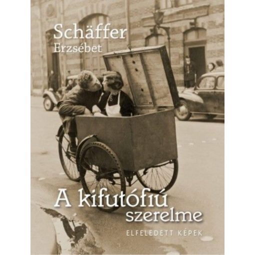 A kifutófiú szerelme - Elfeledett képek