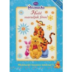 Micimackó hasznos tanácsai 5. - Hadd maradjak fönn!
