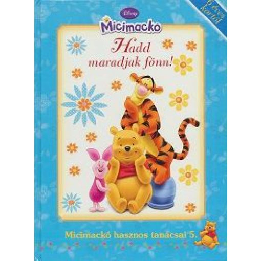 Micimackó hasznos tanácsai 5. - Hadd maradjak fönn!