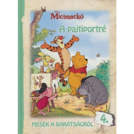 Micimackó - A pajtiportré - Mesék a barátságról 4.