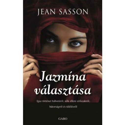 Jazmína választása - Igaz történet háborúról, nők elleni erőszakról, bátorságról és túlélésről