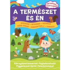   A természet és én - Környezetismereti foglalkoztató figyelemerősítő feladatokkal