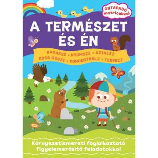 A természet és én - Környezetismereti foglalkoztató figyelemerősítő feladatokkal