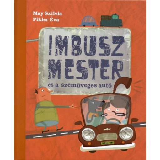 Imbusz mester és a szemüveges autó