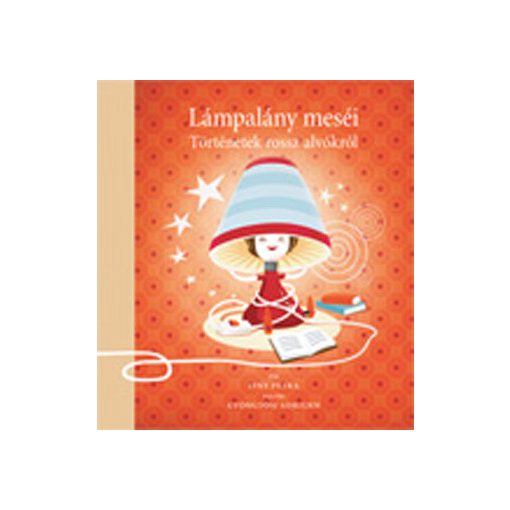 Lámpalány meséi - Történetek rossz alvókról