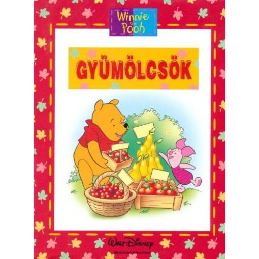 Micimackó - Gyümölcsök - Foglalkoztató - Walt Disney - Micimackó Könyvklub