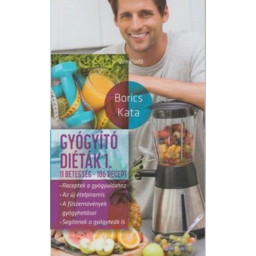 Gyógyító diéták 1. - 11 betegség - 186 recept