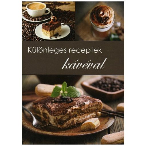 Különleges repceptek kávéval