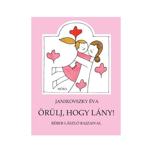 Örülj, hogy lány!