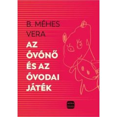 Az óvónő és az óvodai játékok