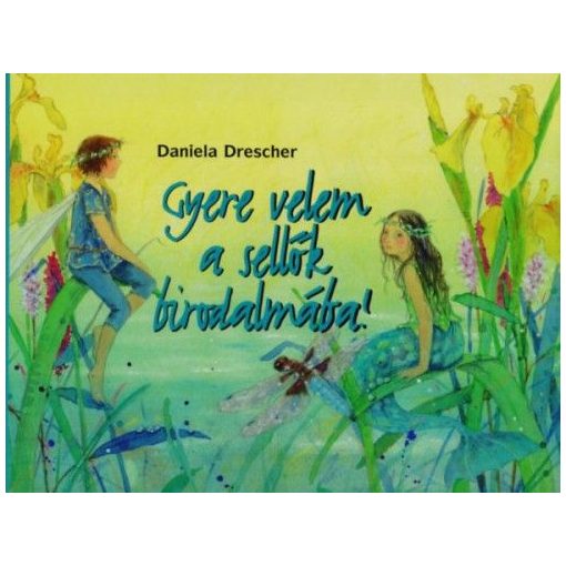 Gyere velem a sellők birodalmába!