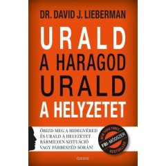   Urald a haragod urald a helyzetet - Őrizd meg a hidegvéred és urald a helyzetet bármilyen szituáció vagy párbeszéd során!