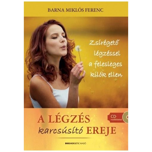 A légzés karcsúsító ereje - Zsírégető légzéssel a felesleges kilók ellen