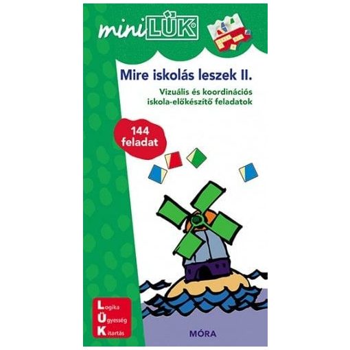 Mire iskolás leszek 2. - MiniLÜK - MiniLÜK - Iskola előkészítő tréning 2.