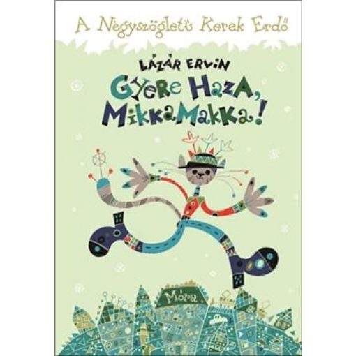Gyere haza Mikka Makka! - A Négyszögletű Kerek Erdő