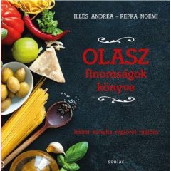  Olasz finomságok könyve - Itáliai konyha régióról régióra
