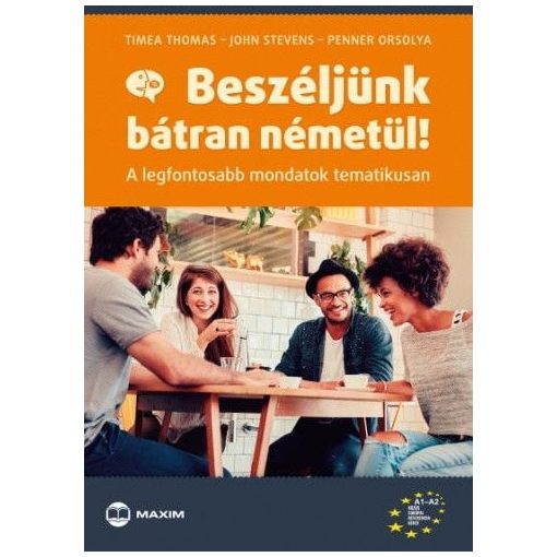 Beszéljünk bátran németül! - A legfontosabb mondatok tematikusan