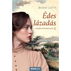 Édes lázadás - A szerelem rabszolgái 2.