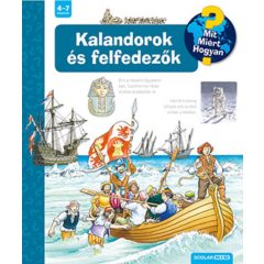 Kalandorok és felfedezők - Mit? Miért? Hogyan?
