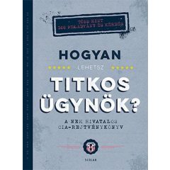   Hogyan lehetsz titkos ügynök? - A nem hivatalos CIA-rejtvénykönyv