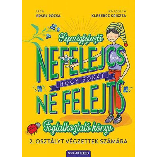 Nefelejcs - hogy sokat ne felejts - Foglalkoztató könyv 2. osztályt végzettek számára