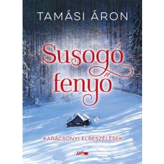 Susogó fenyő - Karácsonyi elbeszélések