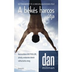  A békés harcos útja - Az önmegvalósítás és a megvilágosodás felé