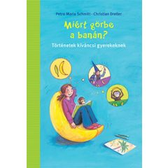Miért görbe a banán?