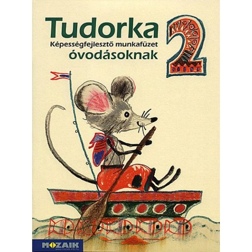 MS-1002 TUDORKA 2. kötet - Óvodai foglalkoztató és képességfejlesztő munkafüzet