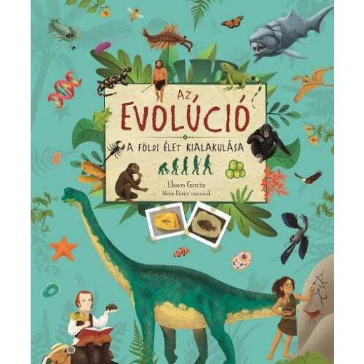 Az evolúció - A Földi élet kialakulása