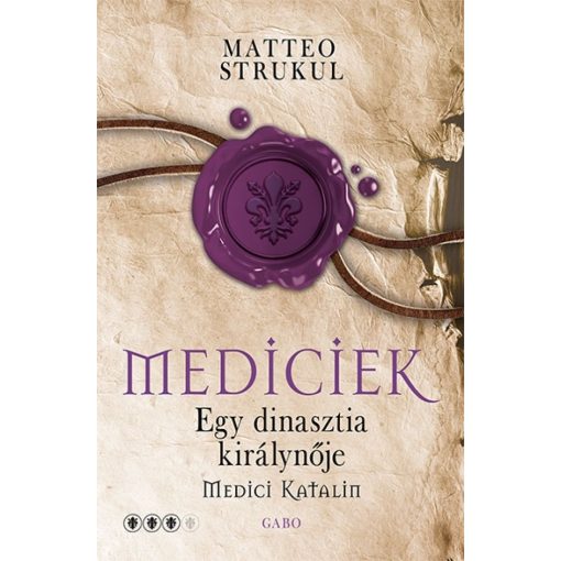 Egy dinasztia királynője - Medici Katalin
