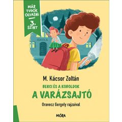   Berci és a Koboldok - A varázsajtó - Már tudok olvasni - 3. szint
