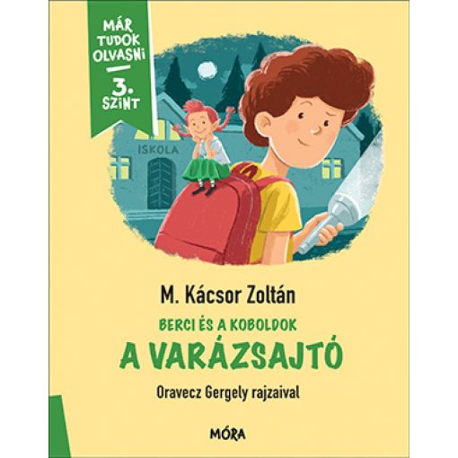 Berci és a Koboldok - A varázsajtó - Már tudok olvasni - 3. szint