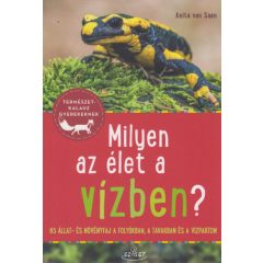   Milyen az élet a vízben? - 85 állat- és növényfaj a folyókban, a tavakban és a vízparton