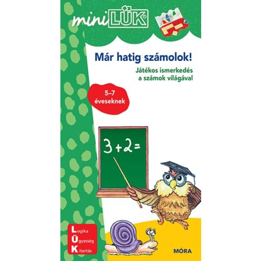 Már hatig számolok - Játékos ismerkedés a számok világával 5-7 éveseknek