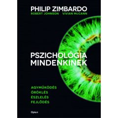   Pszichológia mindenkinek 1. - Agyműködés - Öröklés - Észlelés - Fejlődés