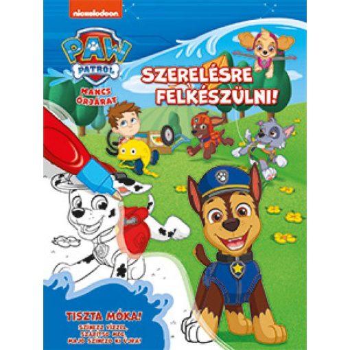 Mancs őrjárat - Szerelésre felkészülni! - Tiszta móka! Színezz vízzel, szárítsd meg, majd színezd ki újra!