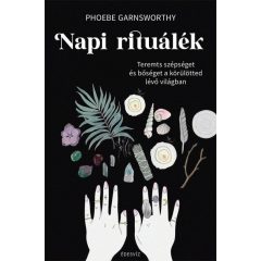   Napi rituálék - Inspiráció, spiritualitás, energiagyógyászat