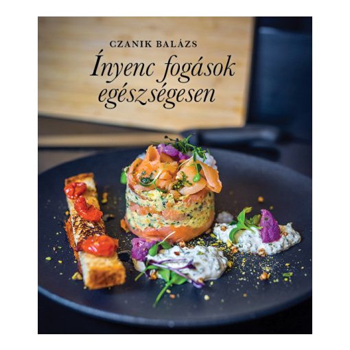 Ínyenc fogások egészségesen