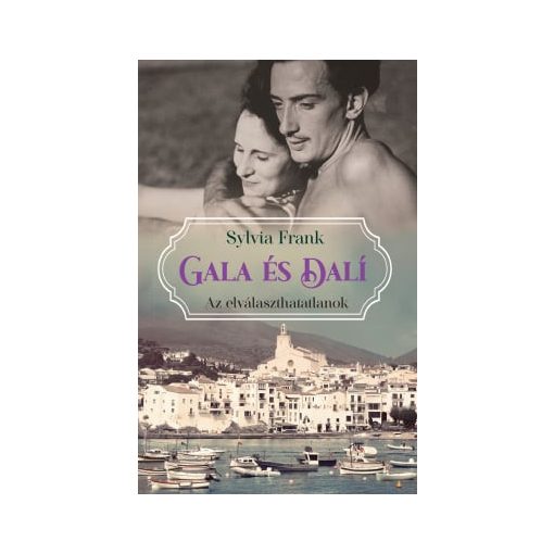 Gala és Dalí – Az elválaszthatatlanok