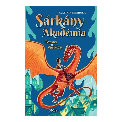 Sárkány Akadémia - Tomas és Vasbőrű