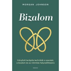   Bizalom - Irányított terápiás technikák a szeretet, a bizalom és az intimitás helyreállítására