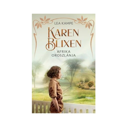 Karen Blixen – Afrika oroszlánja