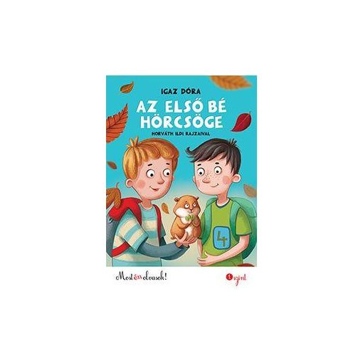 Az első bé hörcsöge - Most én olvasok! 1. szint