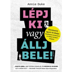   Lépj ki vagy állj bele! - Döntéseink egyik fő hibája: feladásként értelmezni az időben történő kilépést