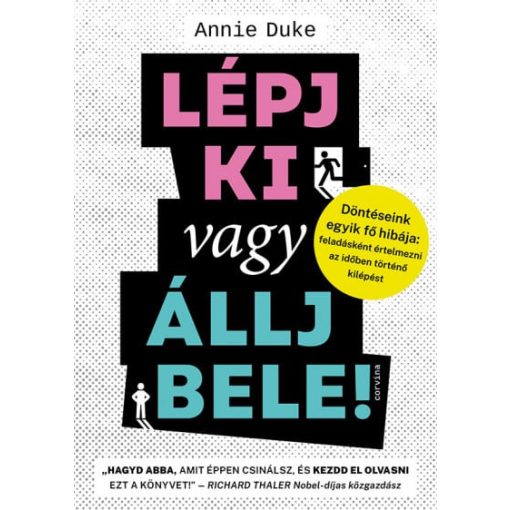 Lépj ki vagy állj bele! - Döntéseink egyik fő hibája: feladásként értelmezni az időben történő kilépést