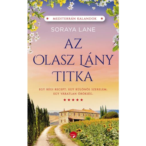 Az olasz lány titka - Egy régi recept, egy váratlan örökség és egy különös szerelem története