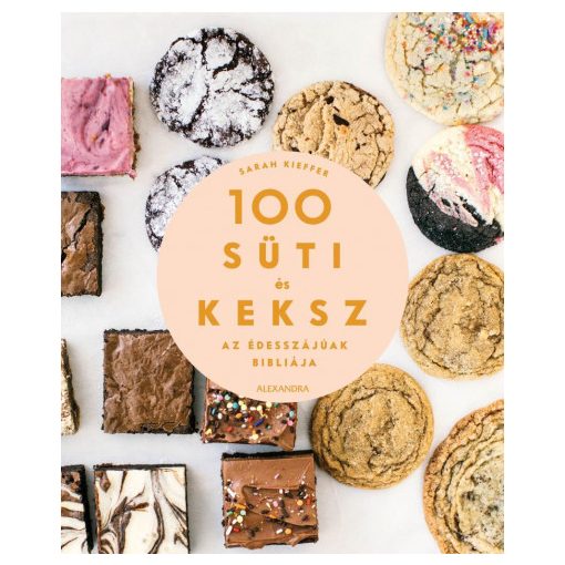 100 süti és keksz - Az édesszájúak bibliája