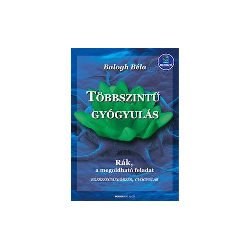 Többszintű gyógyulás - Rák, a megoldható feladat